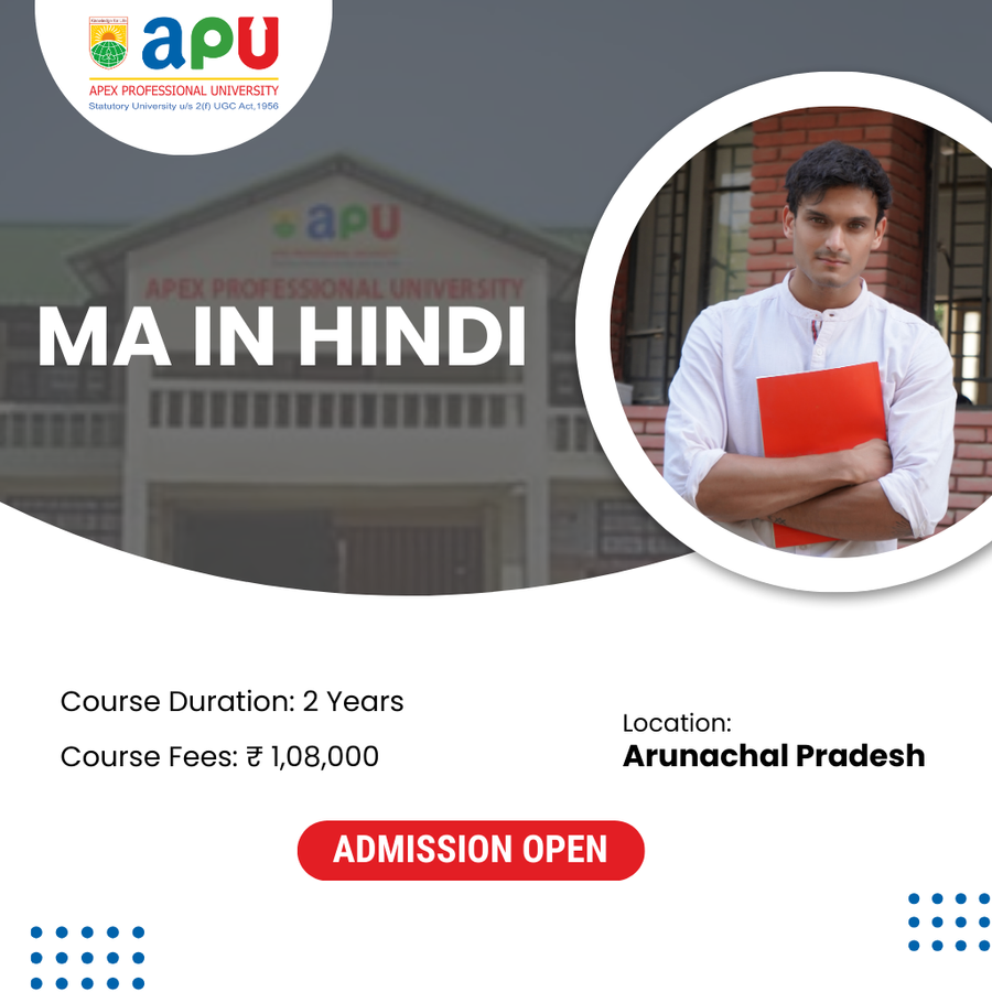 M.A. in Hindi at Apex Professional University (APU), Arunachal Pradesh - Other